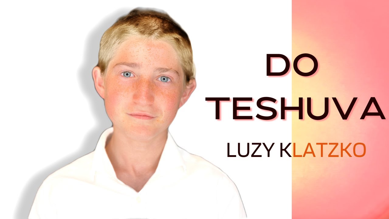 לוזי קלצקו - Do Teshuva