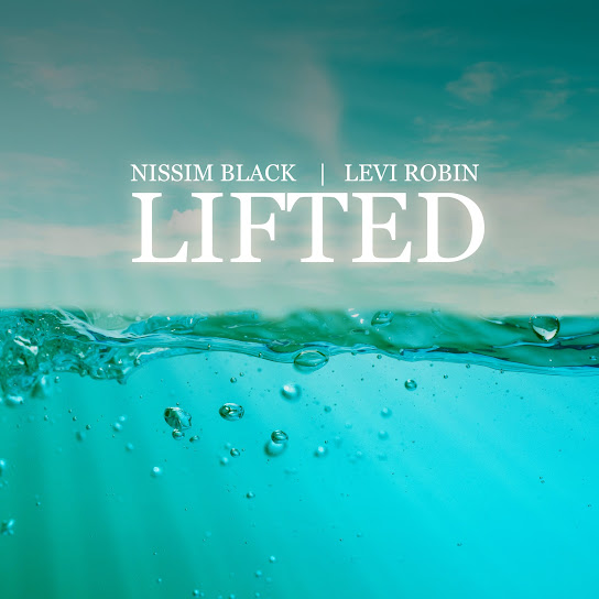 ניסים בלאק & לוי רובין - Lifted