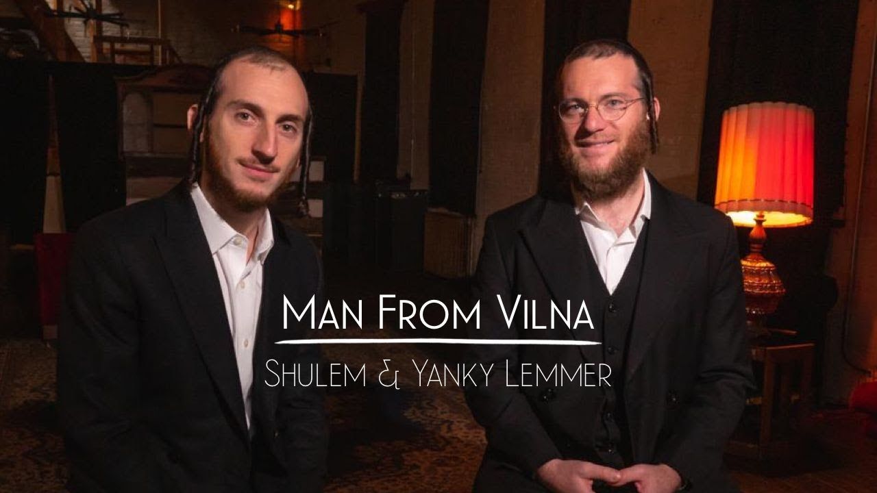 שלום & יענקי לעממער - The Man From Vilna
