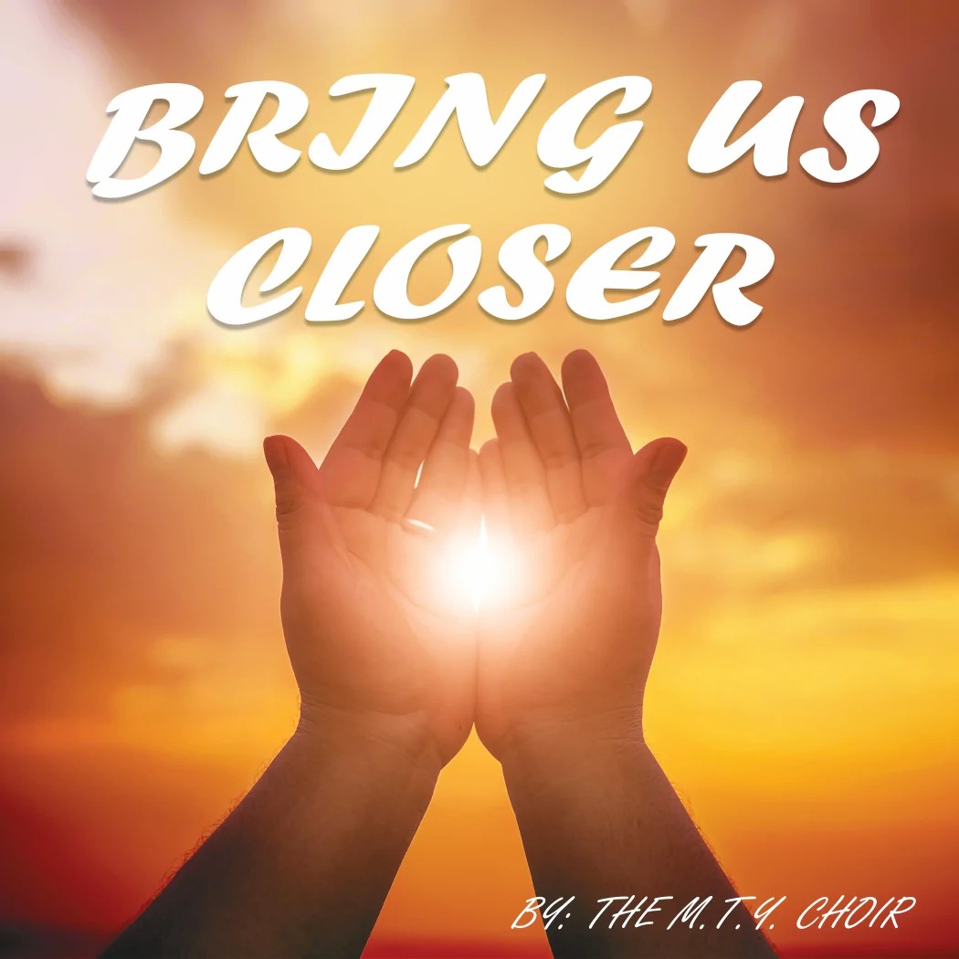 מתיבתא תפארת ישראל - Bring Us Closer